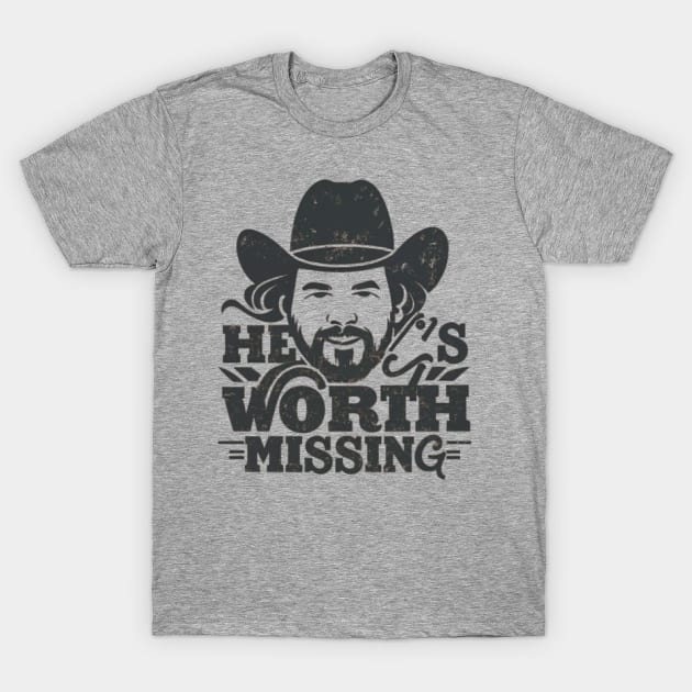 Toby He's worth missing T-Shirt by MercurialMerch